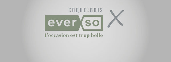 Coque en Bois s'invite dans la chaine de boutiques solidaires "Everso" ! - Coque en bois