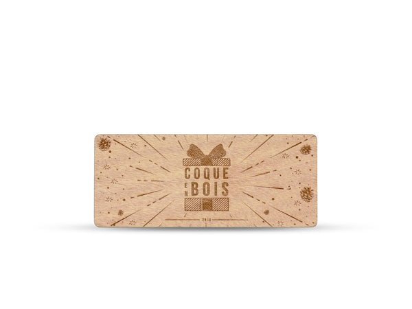 La Carte Cadeau en Bois - Coque en bois